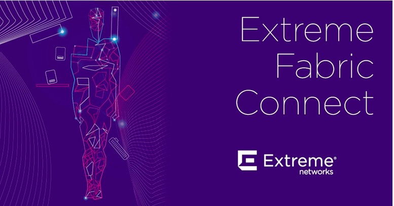 Nâng cấp hệ thống mạng với giải pháp Extreme Fabric Connect